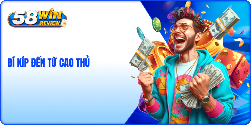 Bí kíp chơi baccarat 58win đến từ cao thủ