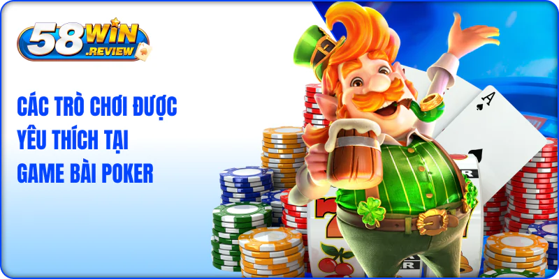 Các trò chơi được yêu thích tại game bài poker
