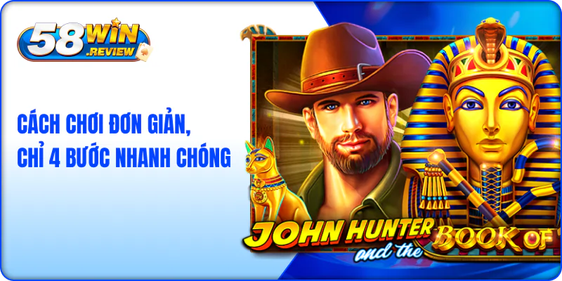 Cách chơi đơn giản, chỉ 4 bước nhanh chóng