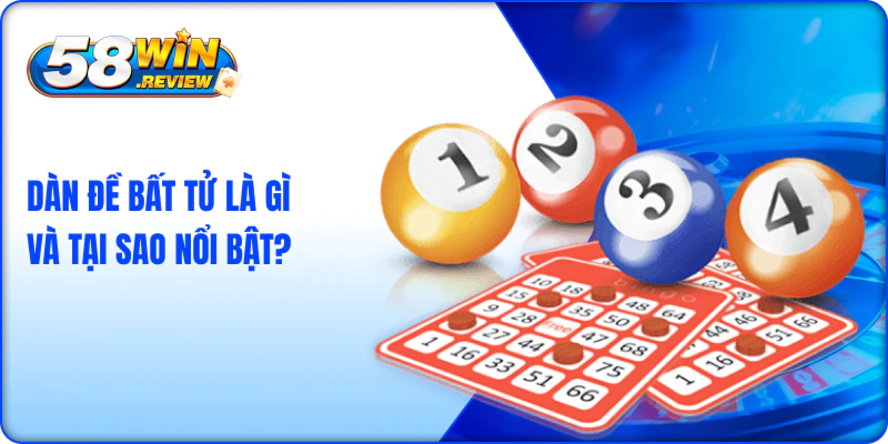 Dàn Đề Bất Tử Là Gì Và Tại Sao Nổi Bật?