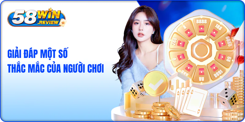 Giải đáp một số thắc mắc của người chơi