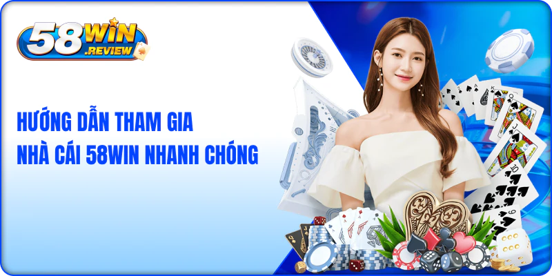 Hướng dẫn tham gia casino WM 58win nhanh chóng