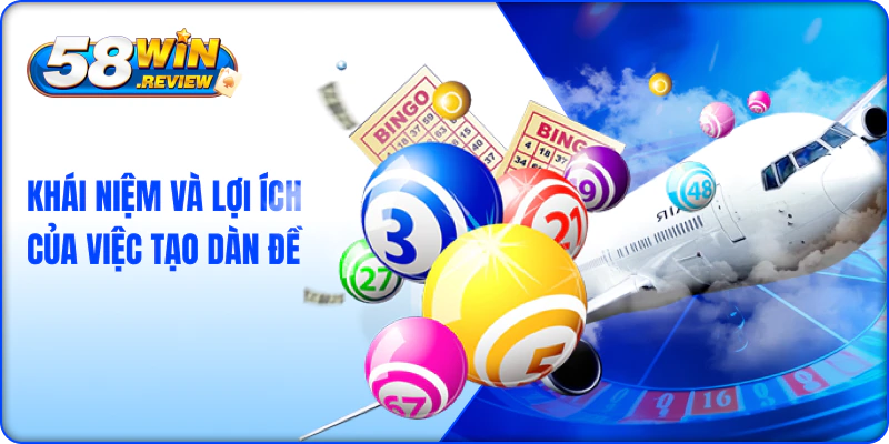 Khái Niệm Và Lợi Ích Của Việc Tạo Dàn Đề