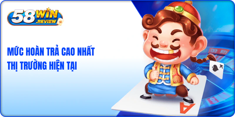Mức hoàn trả Game bài CQ9 poker 58win cao nhất thị trường hiện tại