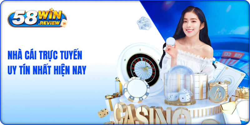 Nhà cái trực tuyến uy tín nhất hiện nay